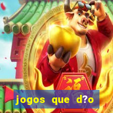 jogos que d?o dinheiro de verdade sem precisar depositar