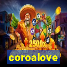 coroalove