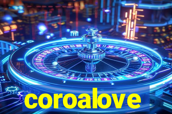 coroalove