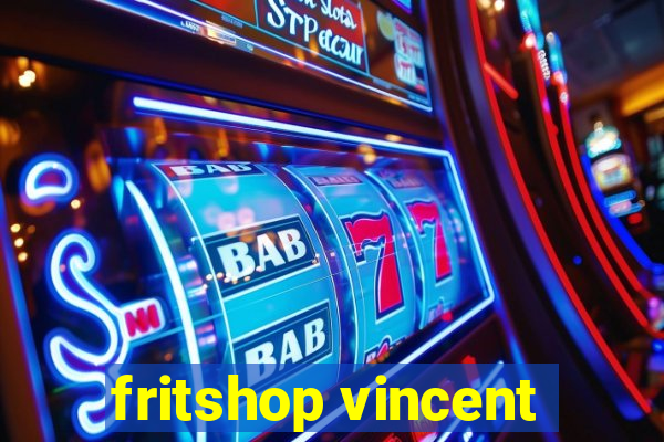 fritshop vincent