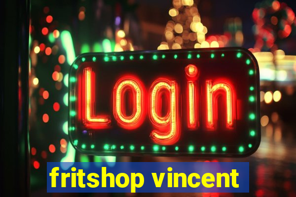 fritshop vincent