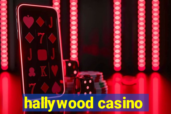 hallywood casino