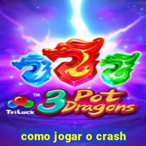 como jogar o crash