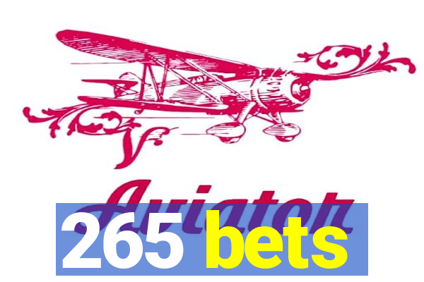 265 bets