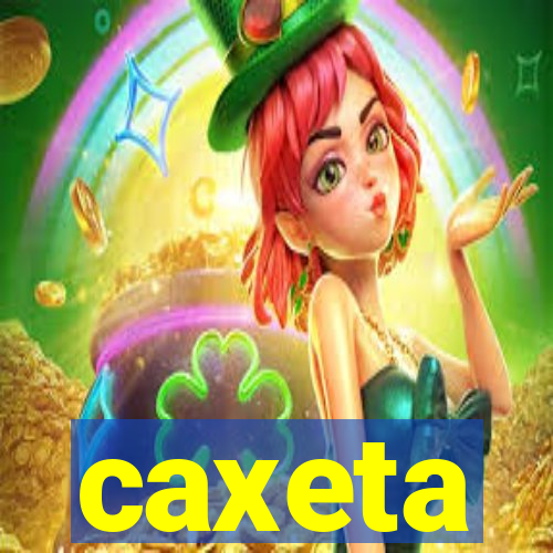 caxeta