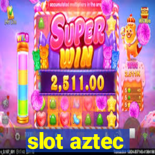 slot aztec