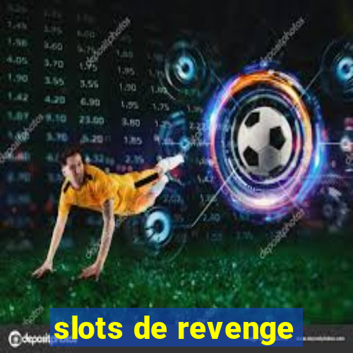 slots de revenge