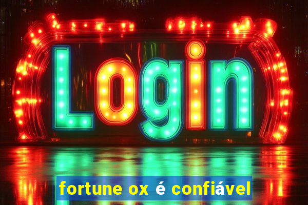 fortune ox é confiável