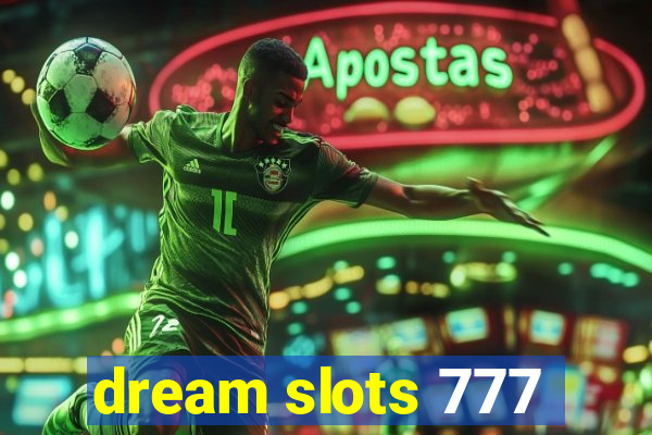 dream slots 777