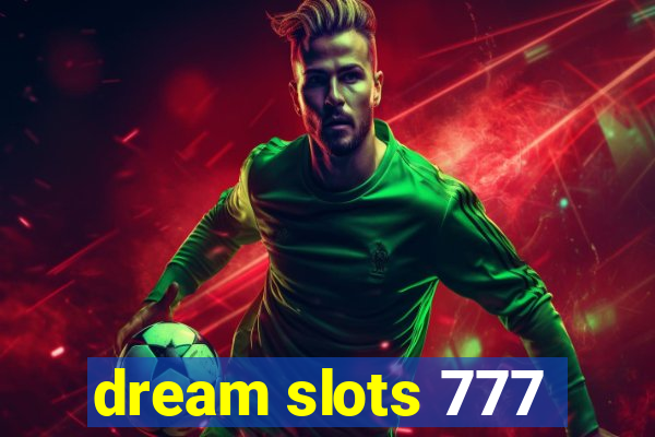 dream slots 777