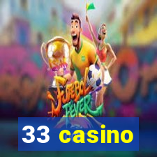 33 casino