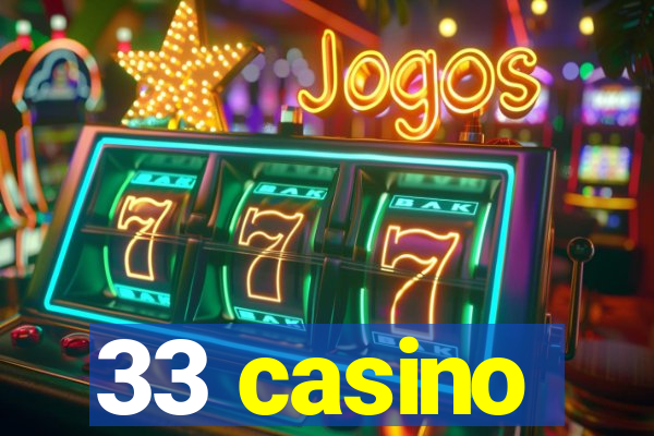 33 casino