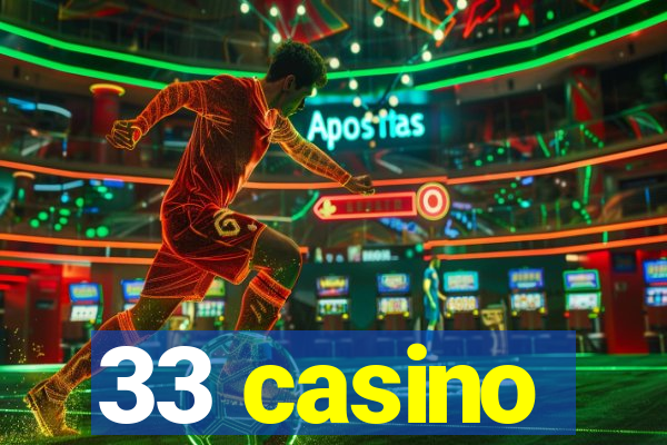 33 casino