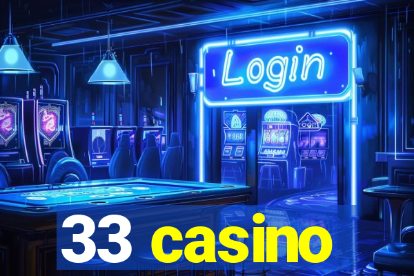 33 casino