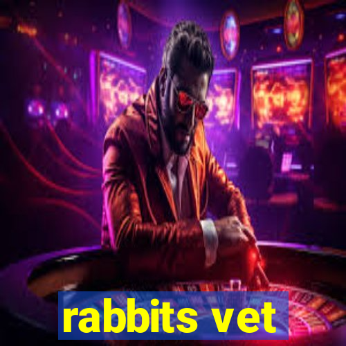 rabbits vet