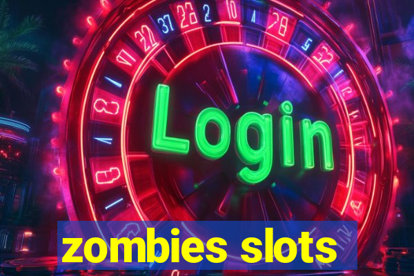 zombies slots