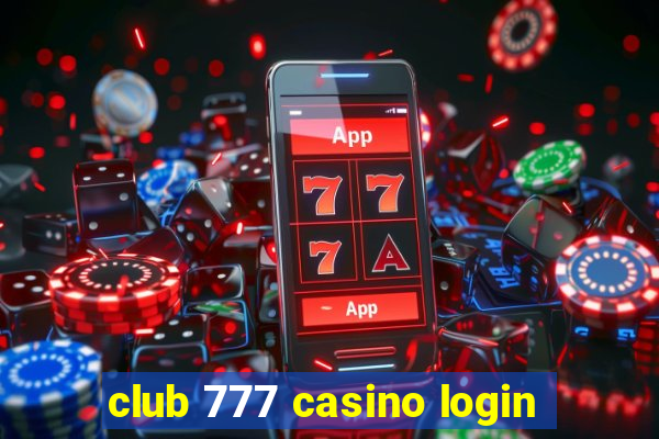 club 777 casino login