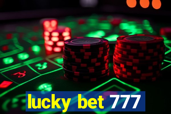 lucky bet 777