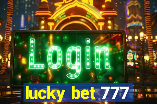 lucky bet 777