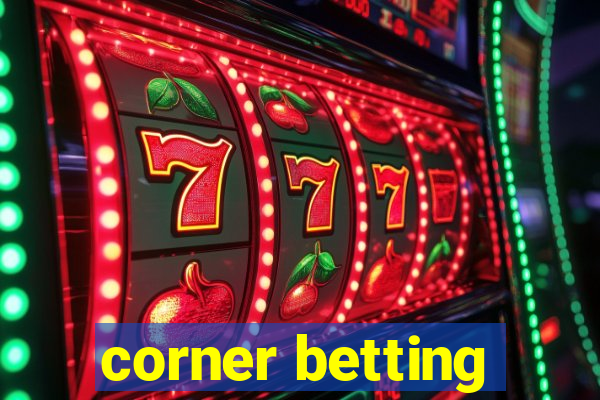 corner betting