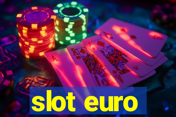 slot euro