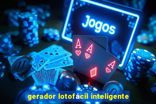 gerador lotofácil inteligente