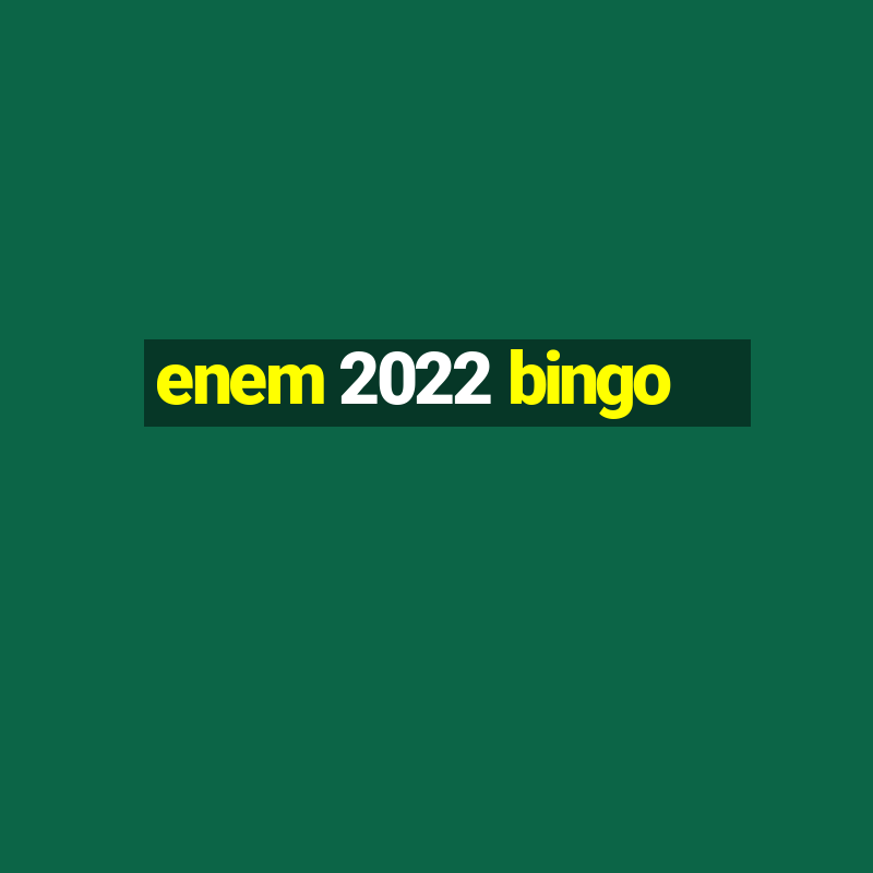 enem 2022 bingo