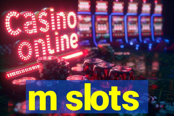 m slots