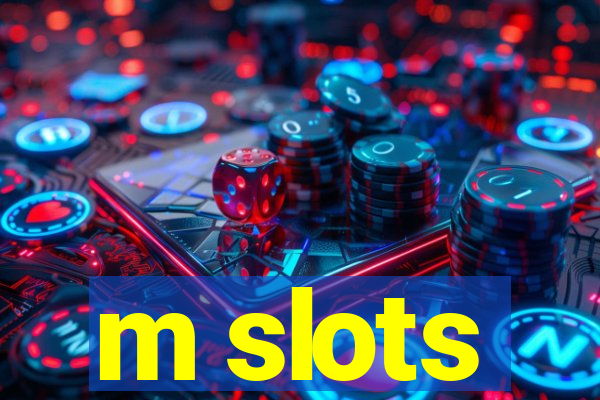 m slots