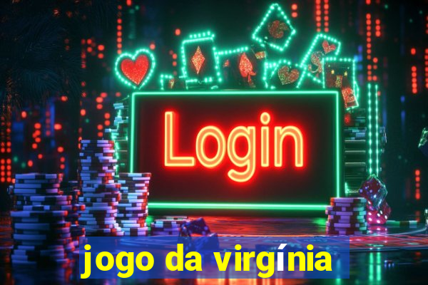 jogo da virgínia