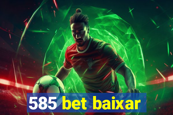 585 bet baixar