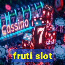 fruti slot