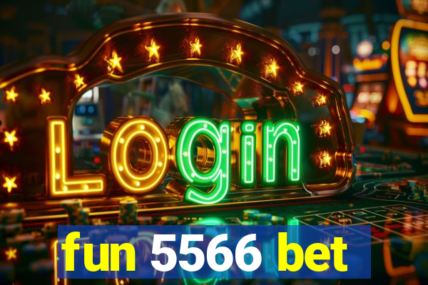 fun 5566 bet