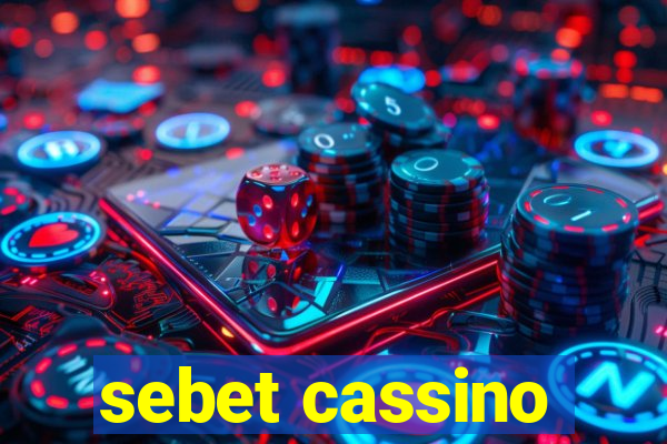 sebet cassino