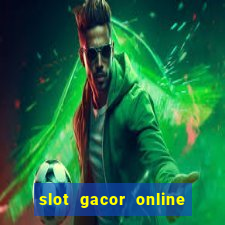 slot gacor online 2023 hari ini