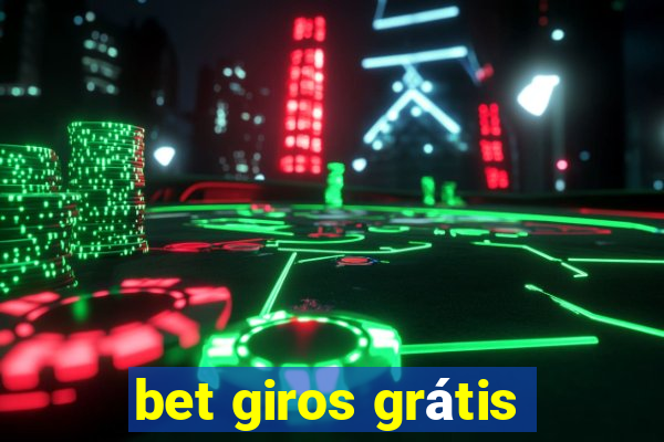 bet giros grátis