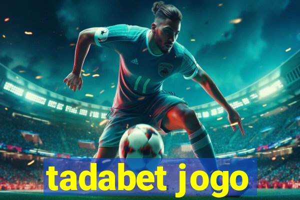 tadabet jogo