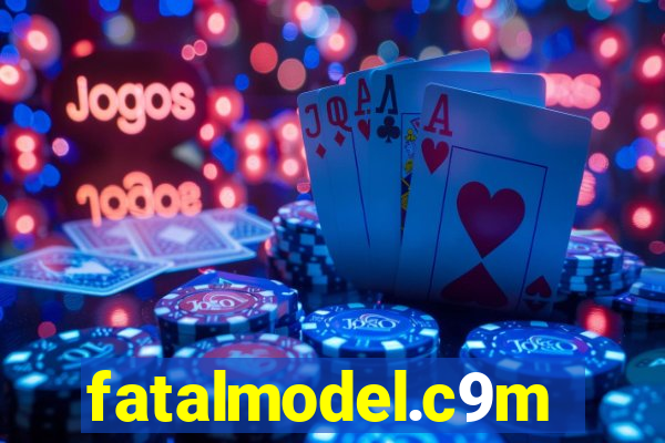 fatalmodel.c9m