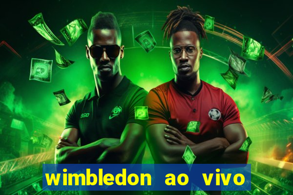 wimbledon ao vivo online gratis