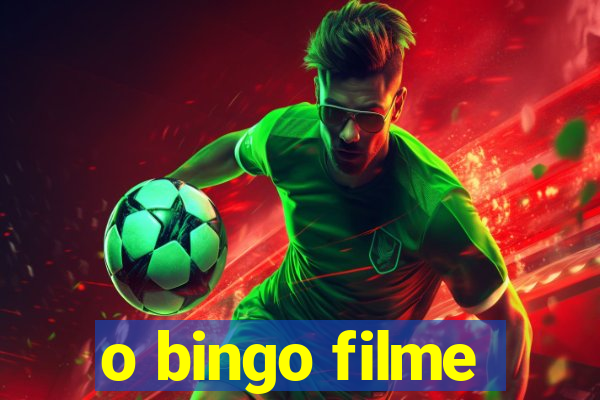 o bingo filme