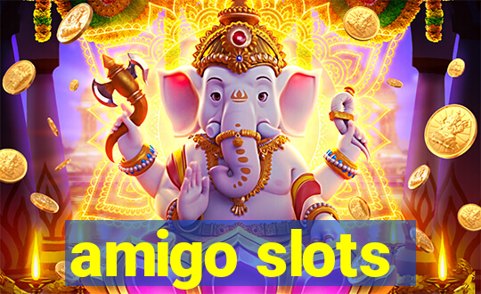 amigo slots