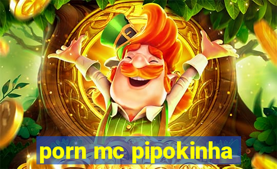 porn mc pipokinha