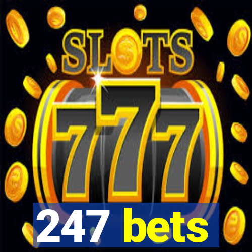 247 bets