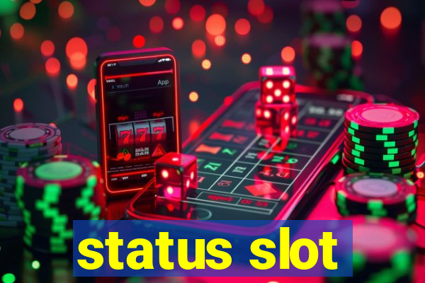 status slot