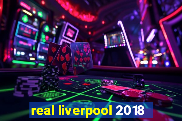 real liverpool 2018