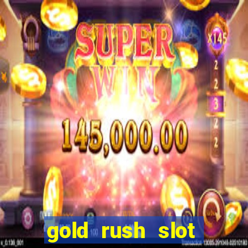 gold rush slot free play