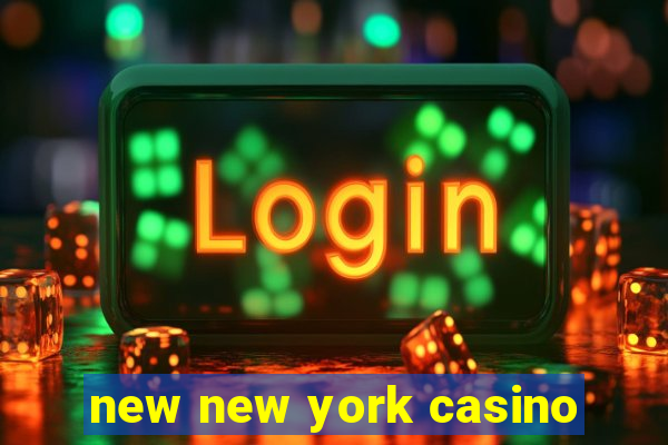 new new york casino