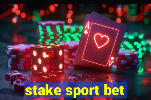 stake sport bet