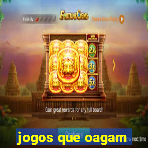 jogos que oagam