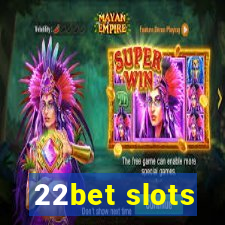 22bet slots